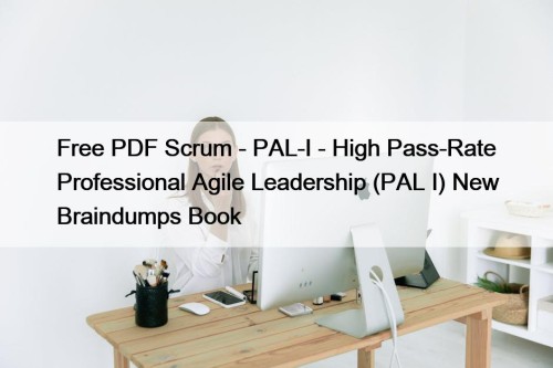 Free PDF Scrum - PAL-I - High Pass-Rate ...